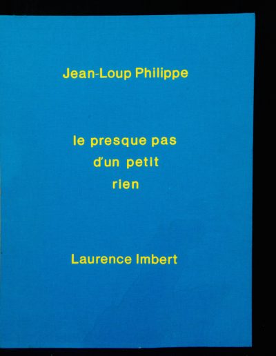 Le Presque pas d'un petit rien, 2005, 9 ex sur un poème de Jean-Loup Philippe